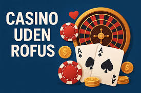 Casino Sider uden ROFUS - Opdag Mulighederne Casino Sider uden ROFUS - Opdag Mulighederne