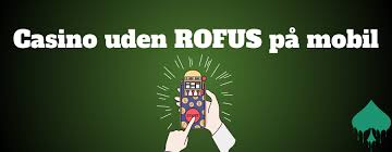 Bedste Casinoer Uden Om Rofus - Opdag Din Spilmulighed Bedste Casinoer Uden Om Rofus - Opdag Din Spilmulighed