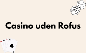 Free Spins Casino Uden ROFUS - Sådan Finder Du De Bedste Tilbud -647088243 Free Spins Casino Uden ROFUS - Sådan Finder Du De Bedste Tilbud -647088243